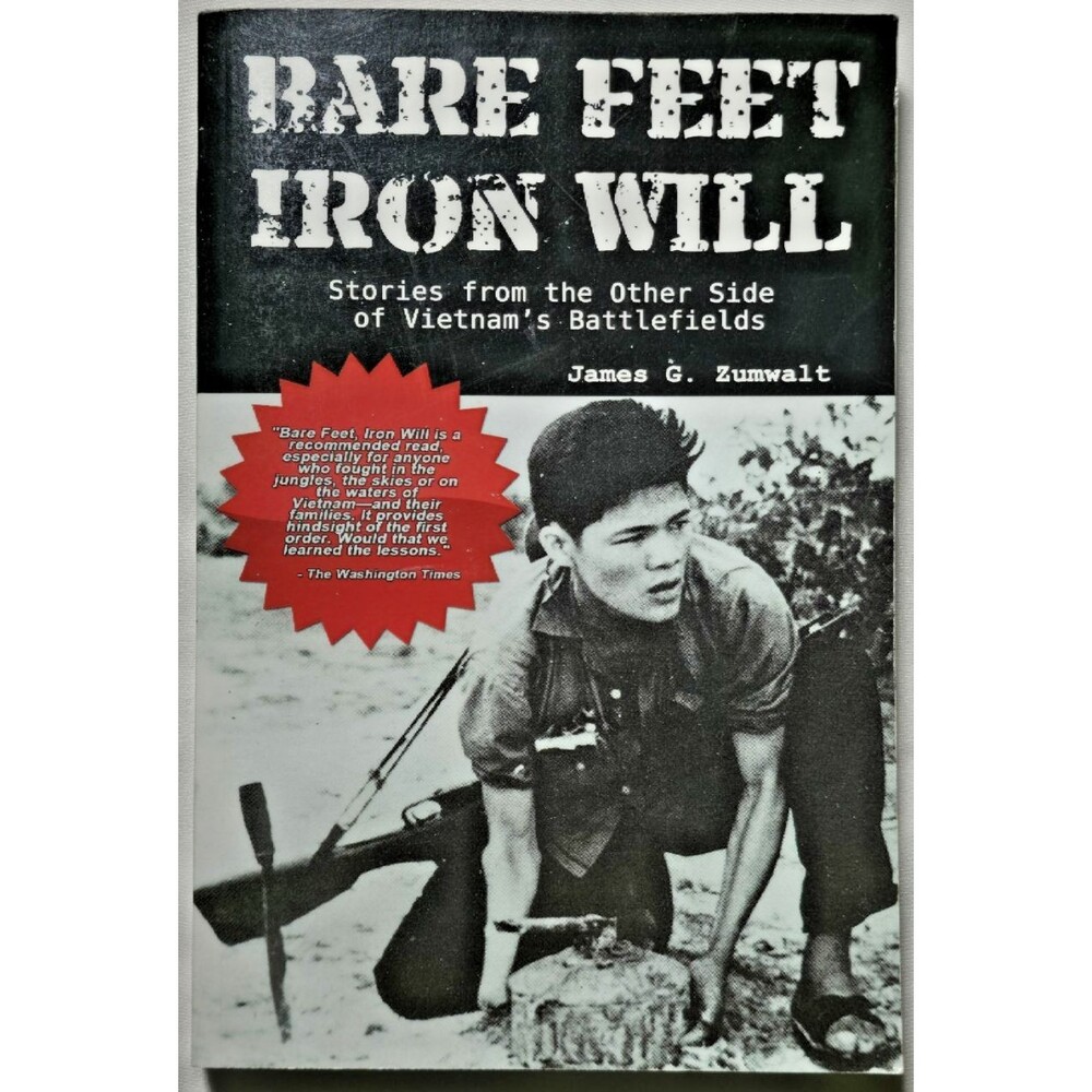 2010 Bare Feet Iron Will Stories Vietnam's Battlefields James G Zumwalt